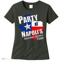 Everything is Bigger In Texas Party At Napoli's Women's T-Shirt thumb 0