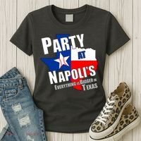 Everything is Bigger In Texas Party At Napoli's Women's T-Shirt thumb 3