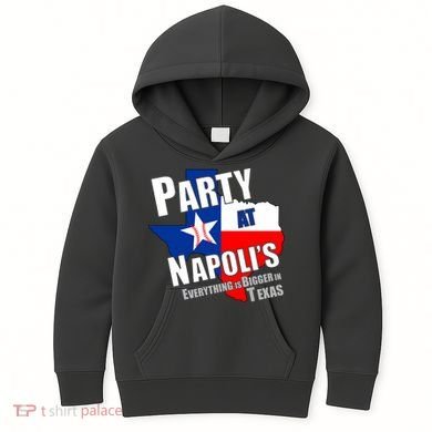 Everything is Bigger In Texas Party At Napoli's Kids Hoodie