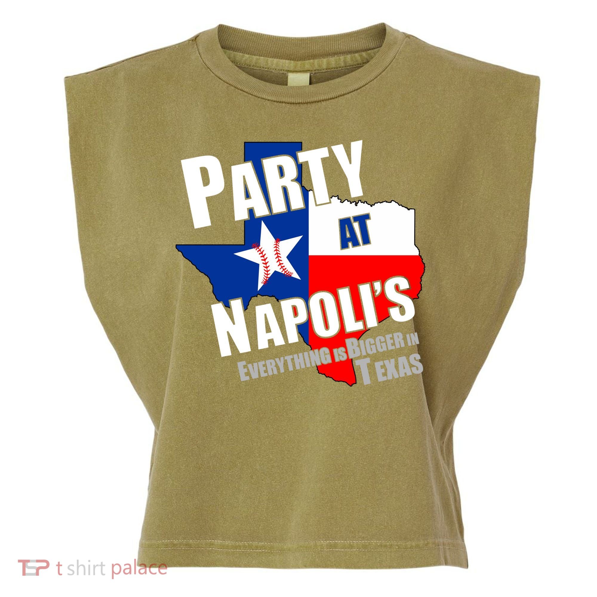 Everything is Bigger In Texas Party At Napoli's Garment-Dyed Women's Muscle Tee