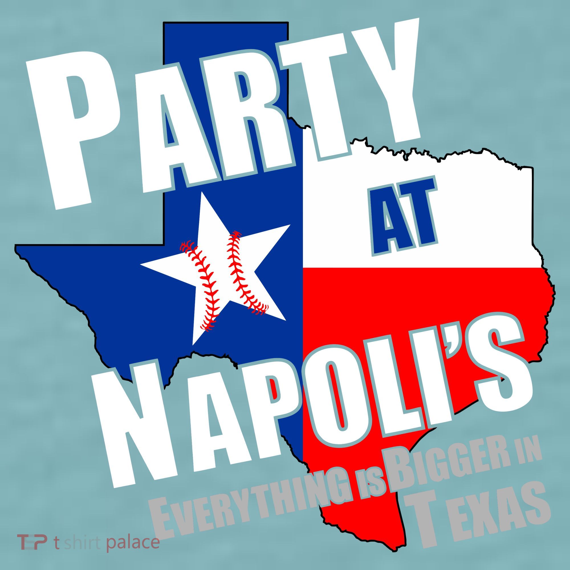 Everything is Bigger In Texas Party At Napoli's Sueded Cloud Jersey T-Shirt