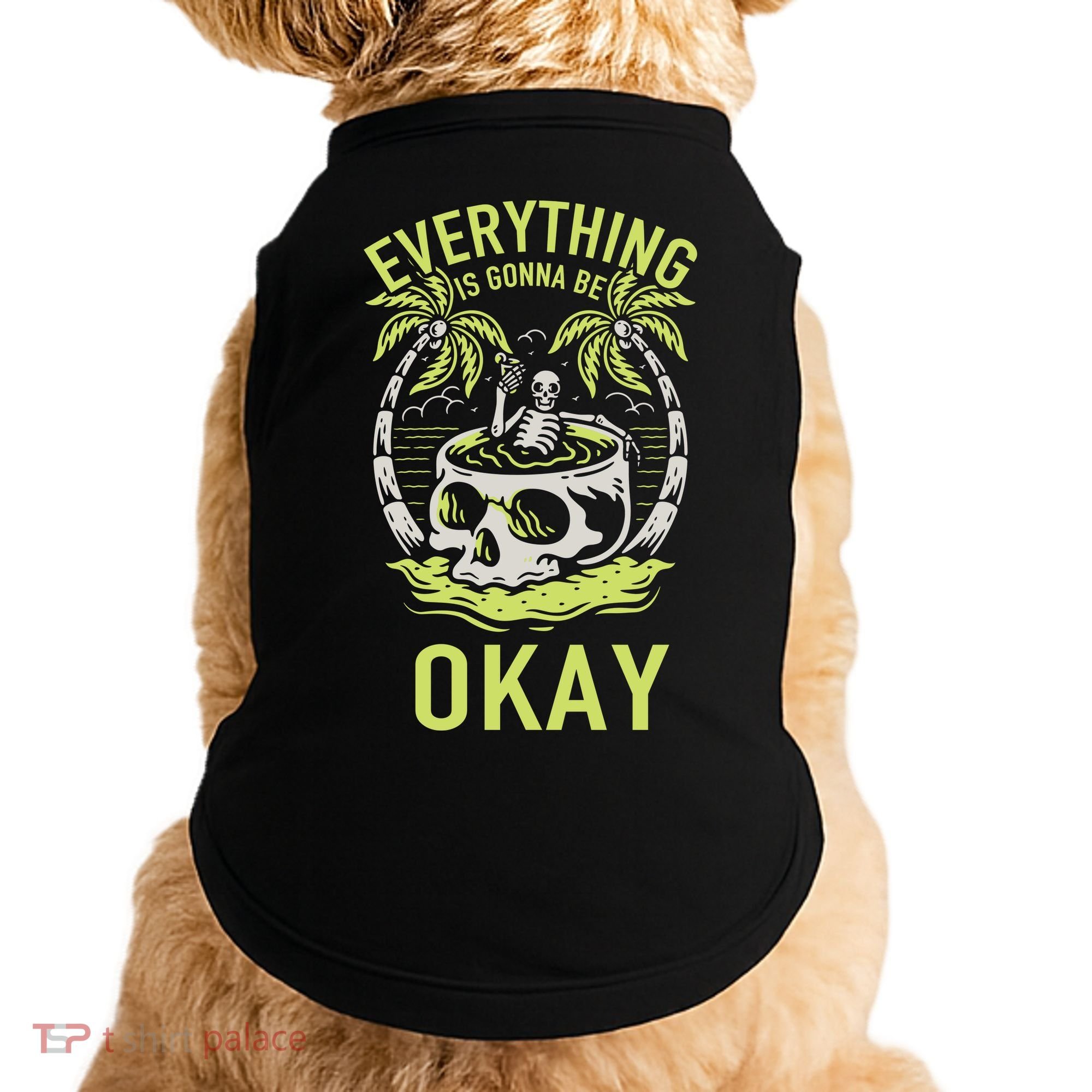 Everything Is Gonna Be Okay Doggie Tank
