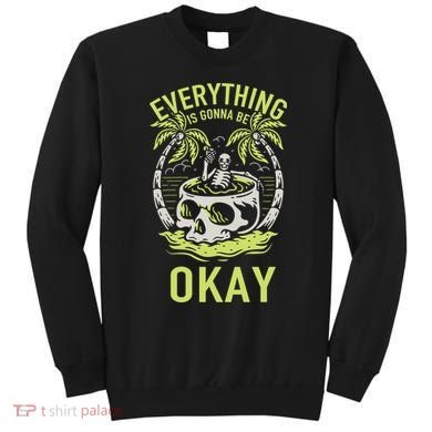 Everything Is Gonna Be Okay Sweatshirt
