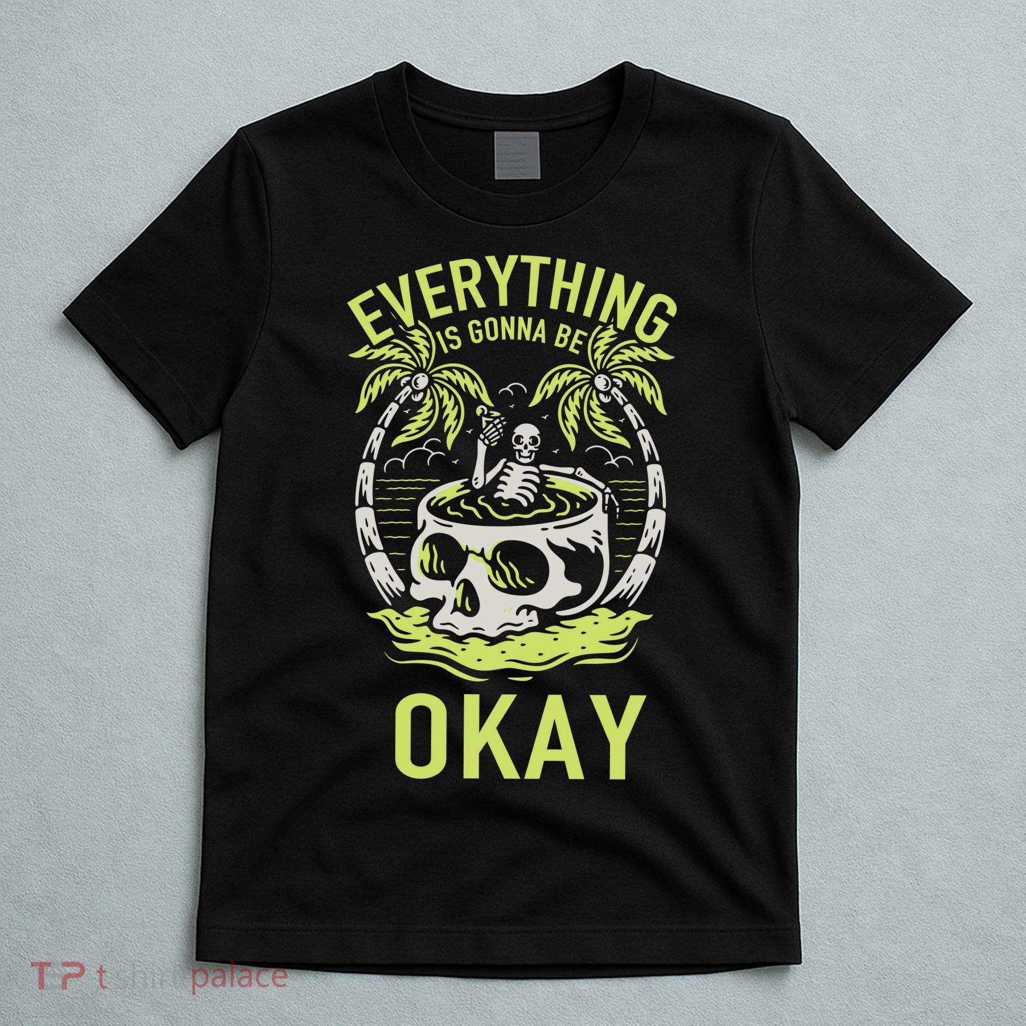 Everything Is Gonna Be Okay T-Shirt