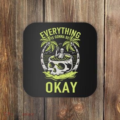 Everything Is Gonna Be Okay Coaster