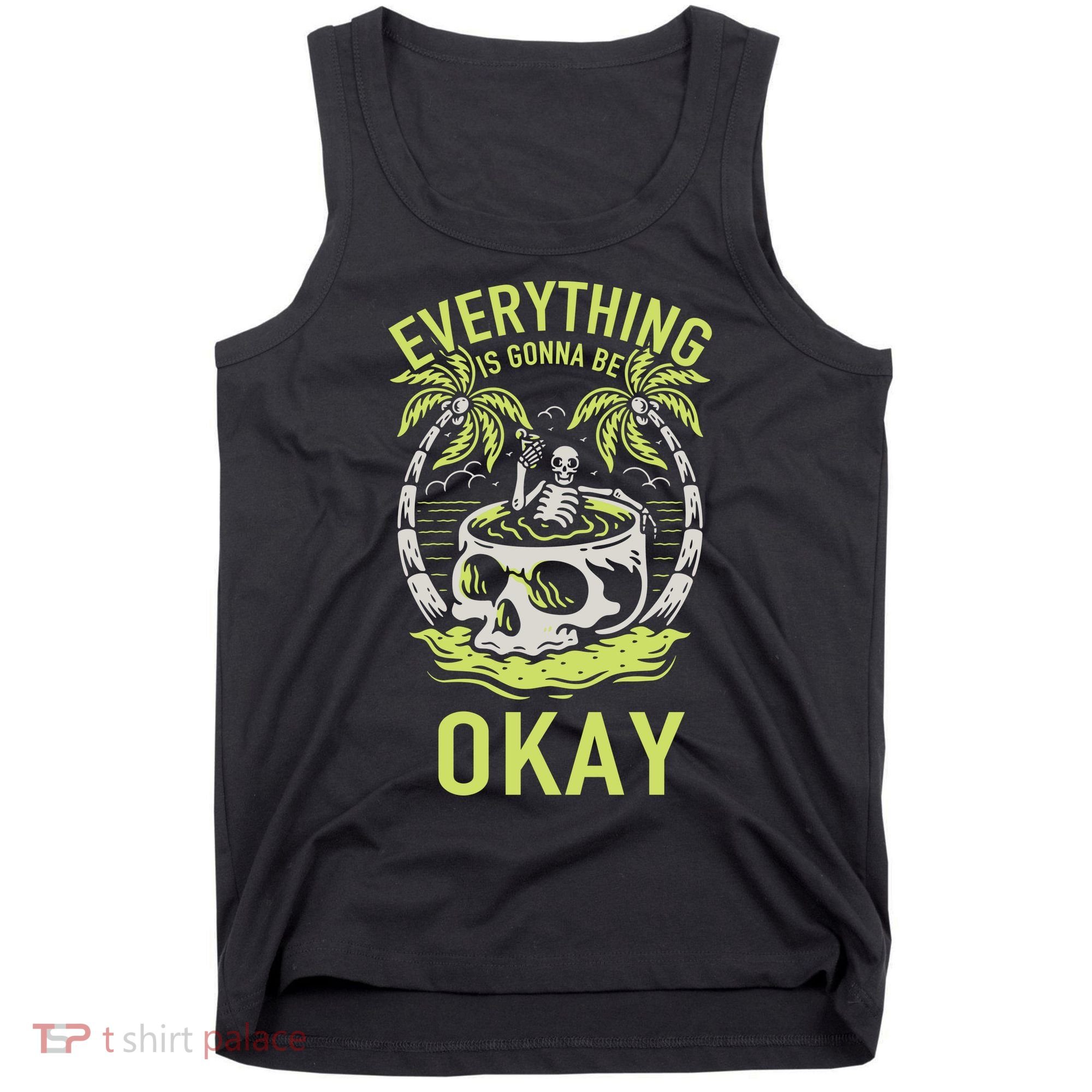 Everything Is Gonna Be Okay Tank Top