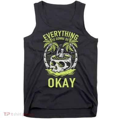 Everything Is Gonna Be Okay Tank Top