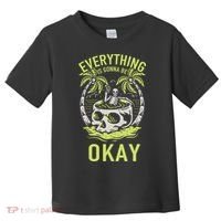 Everything Is Gonna Be Okay Toddler T-Shirt thumb 0