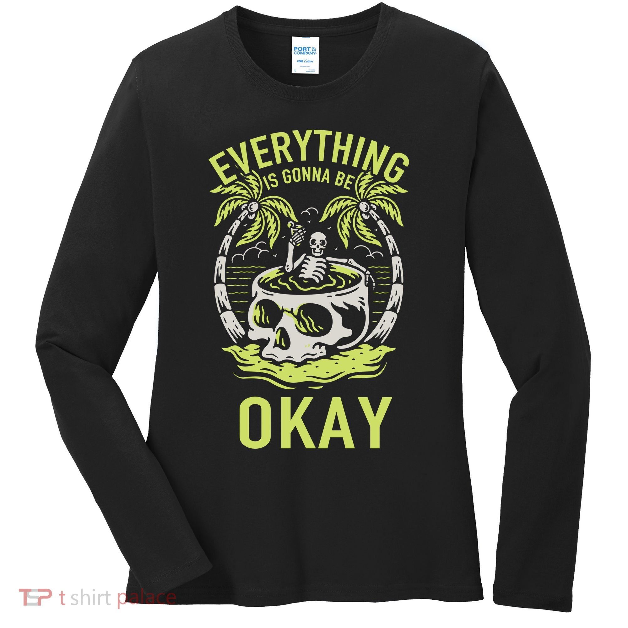 Everything Is Gonna Be Okay Women's Long Sleeve Shirt
