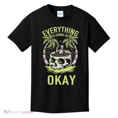 Everything Is Gonna Be Okay Kids T-Shirt