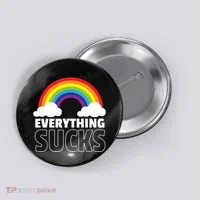 Everything Sucks Button thumb 0