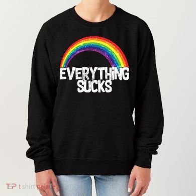 Everything Sucks Rainbow Women's Sweatshirt