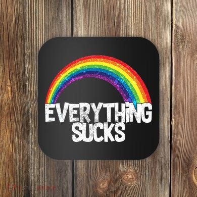 Everything Sucks Rainbow Coaster
