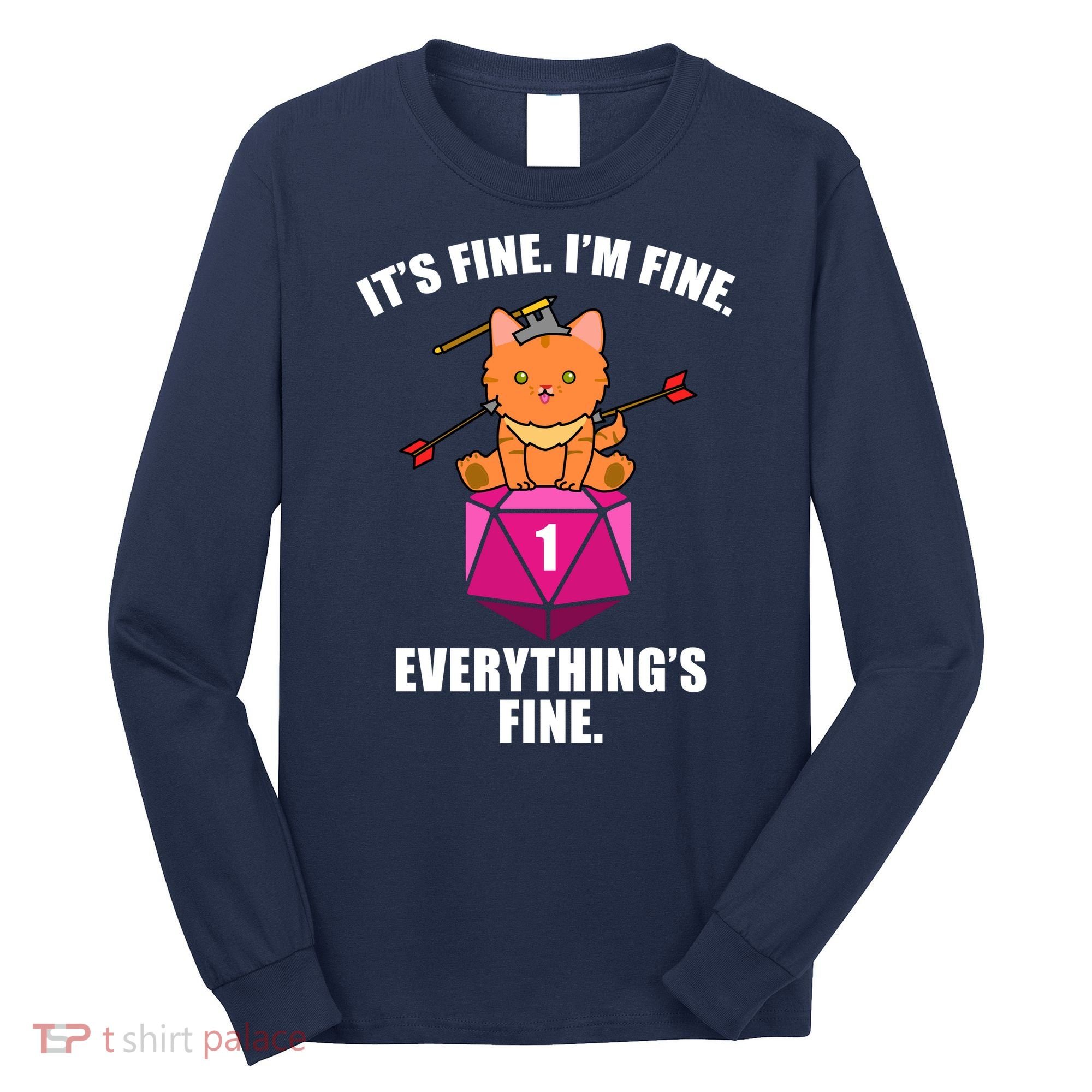 Everything's Fine Cute Cat DnD Long Sleeve Shirt