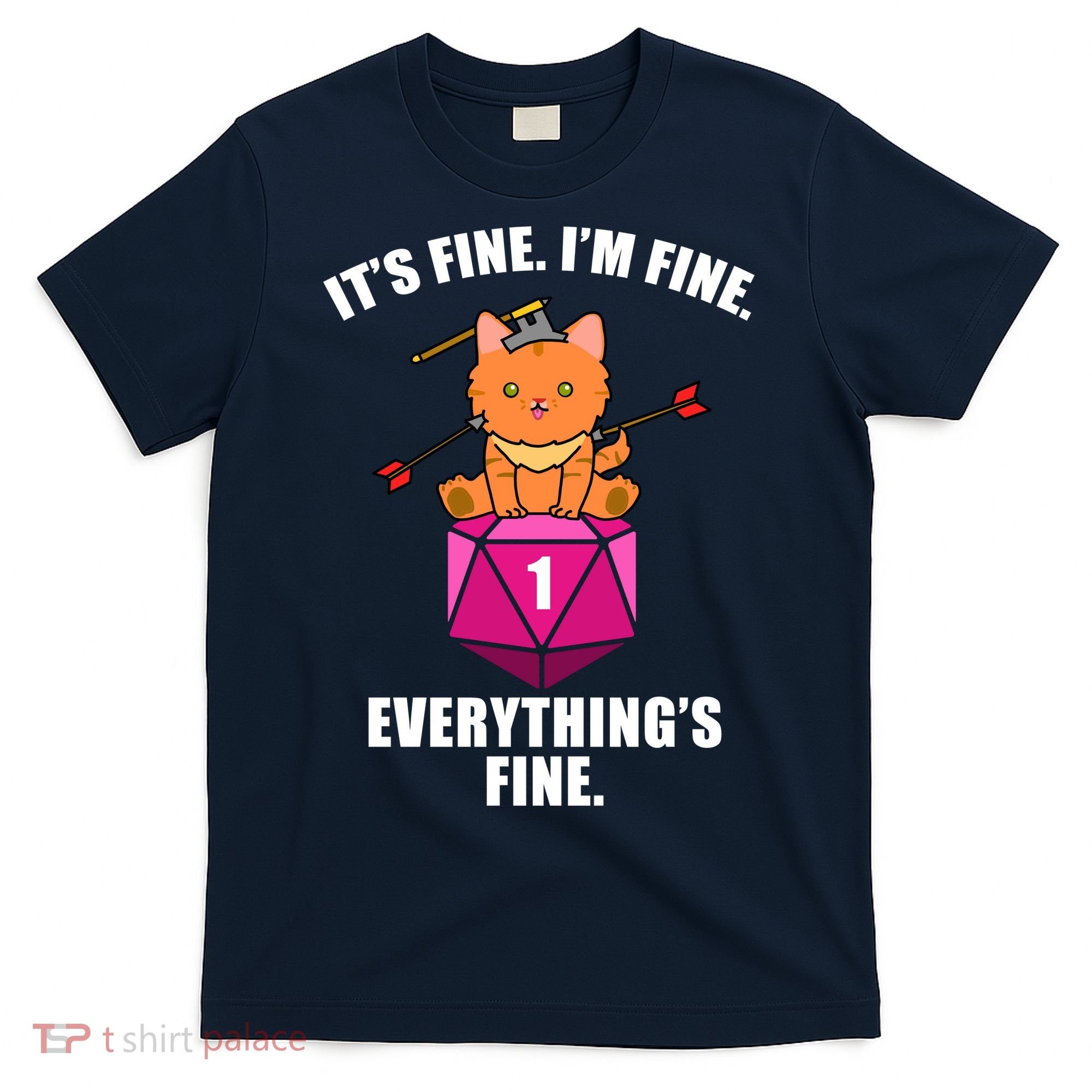 Everything's Fine Cute Cat DnD T-Shirt