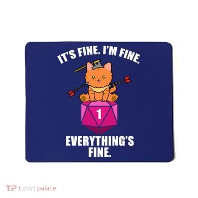 Everything's Fine Cute Cat DnD Mousepad