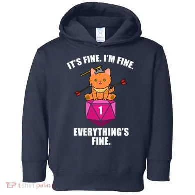 Everything's Fine Cute Cat DnD Toddler Hoodie