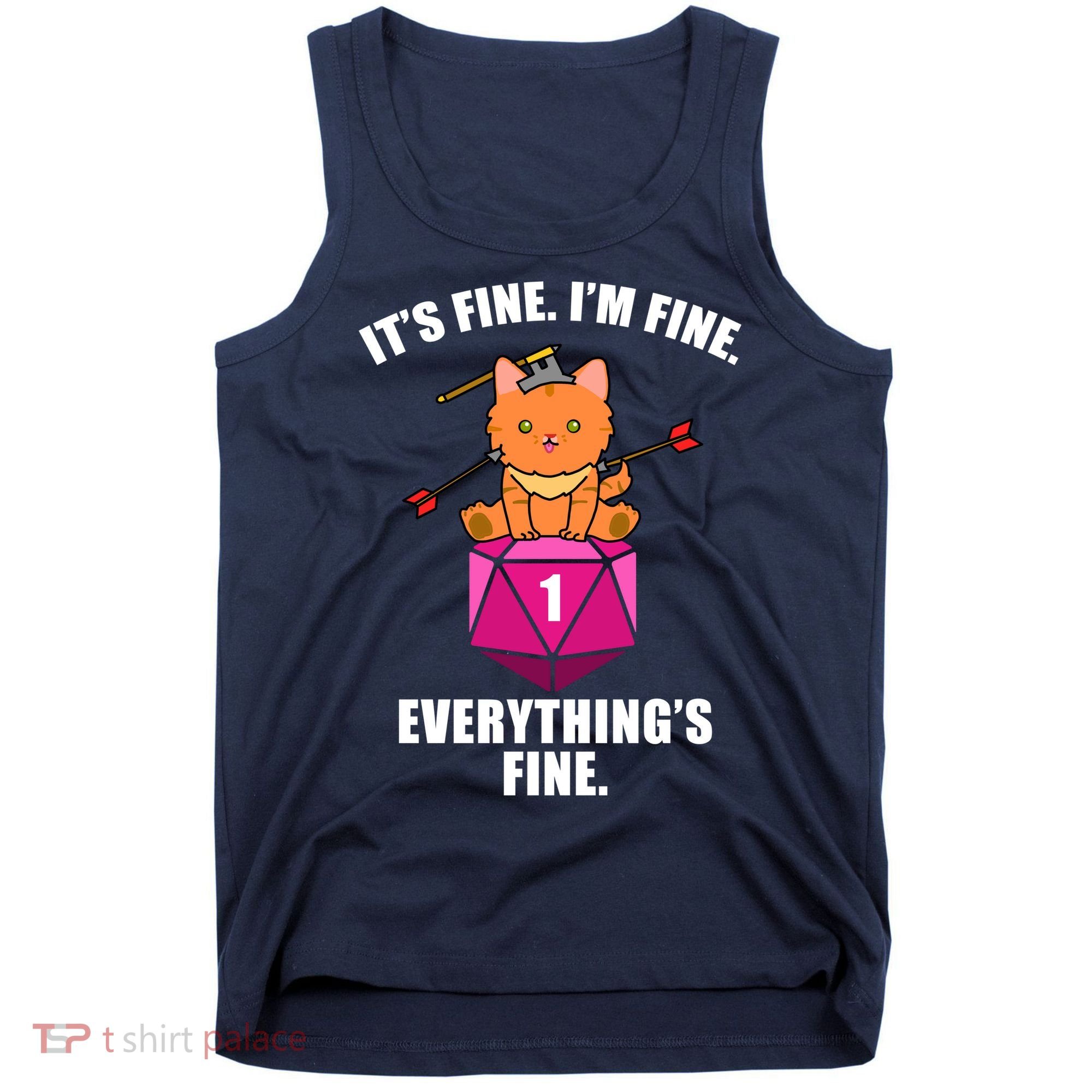 Everything's Fine Cute Cat DnD Tank Top