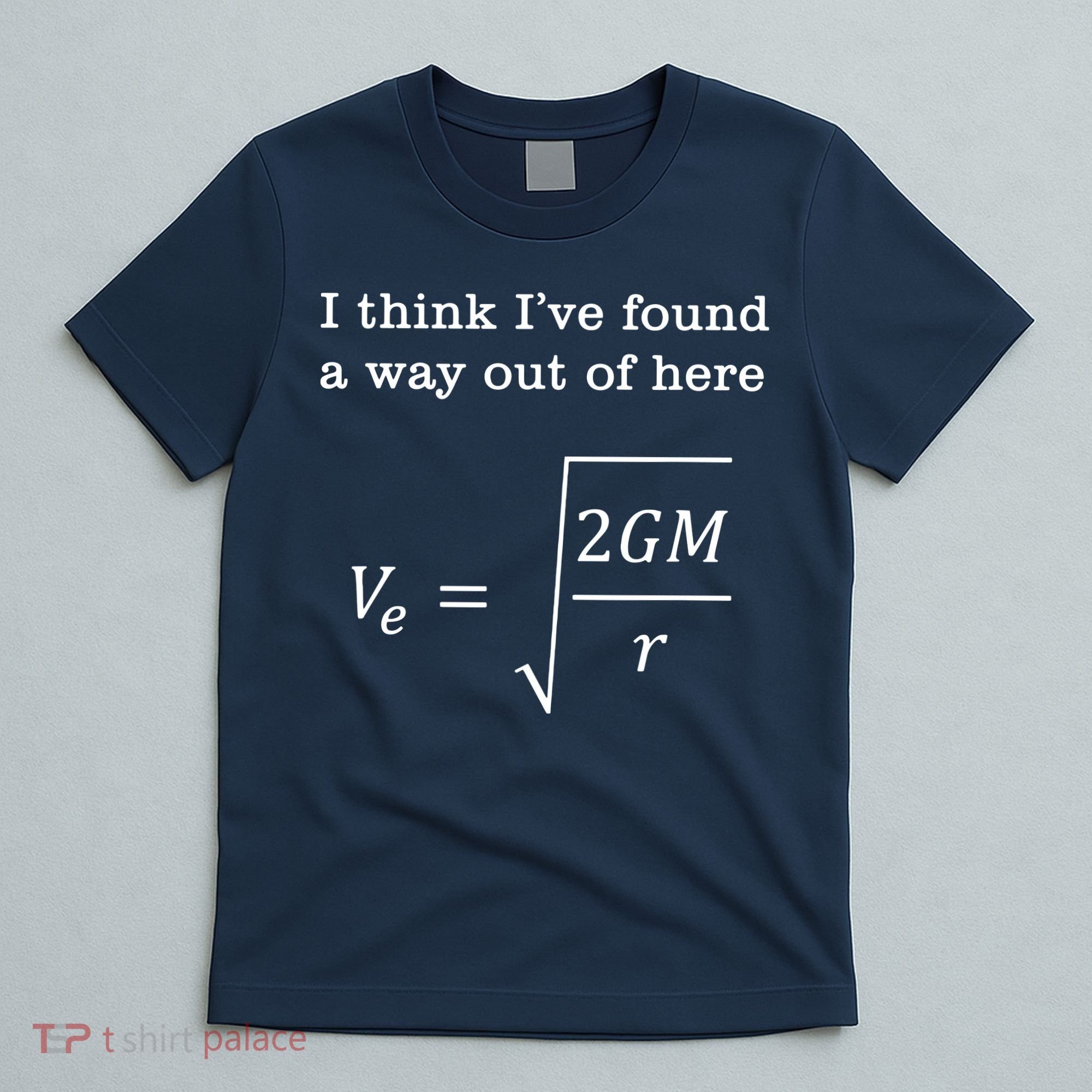 Escape Velocity Gravity Physics Engineer T-Shirt