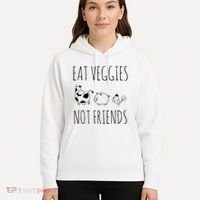 Eat Veggies Not Friends Vegan Vegetarian Hoodie thumb 5
