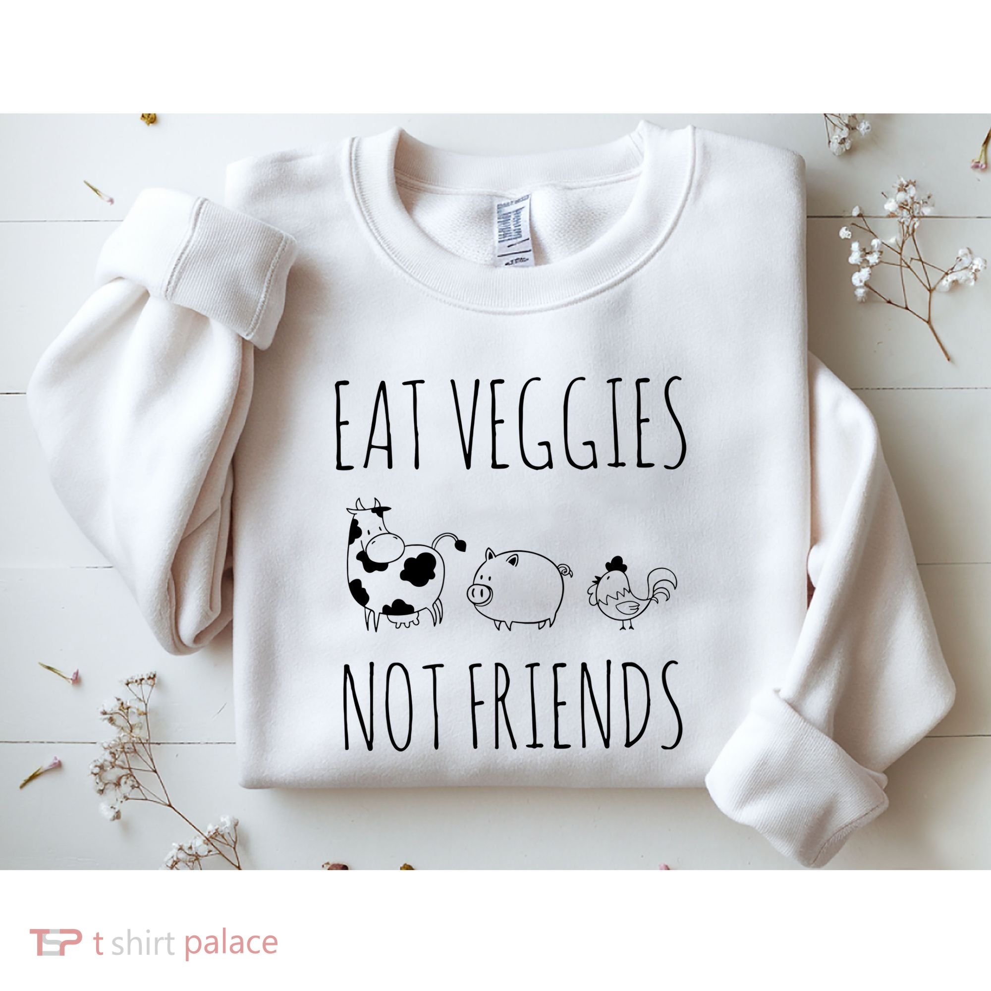 Eat Veggies Not Friends Vegan Vegetarian Sweatshirt