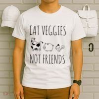 Eat Veggies Not Friends Vegan Vegetarian T-Shirt thumb 6