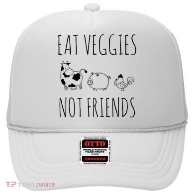 Eat Veggies Not Friends Vegan Vegetarian Hat