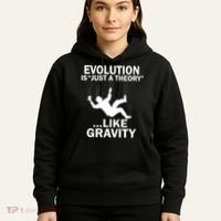 Evolution Is Just A Theory Like Gravity Hoodie thumb 5
