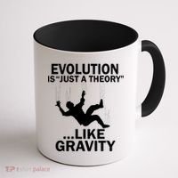 Evolution Is Just A Theory Like Gravity Coffee Mug thumb 1