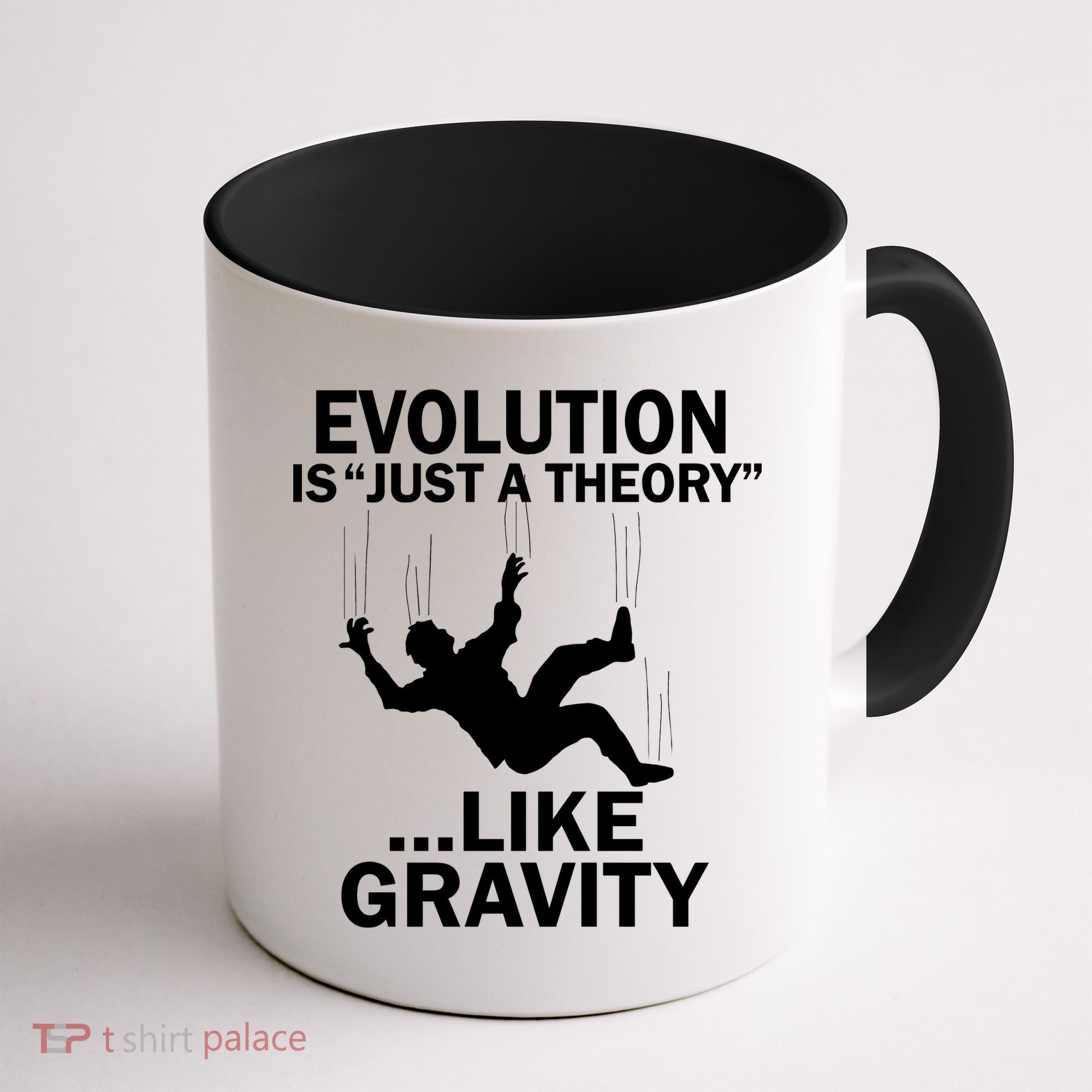 Evolution Is Just A Theory Like Gravity Coffee Mug