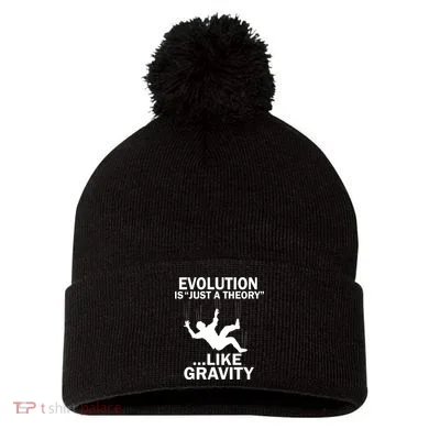 Evolution Is Just A Theory Like Gravity Pom Pom 12in Knit Beanie
