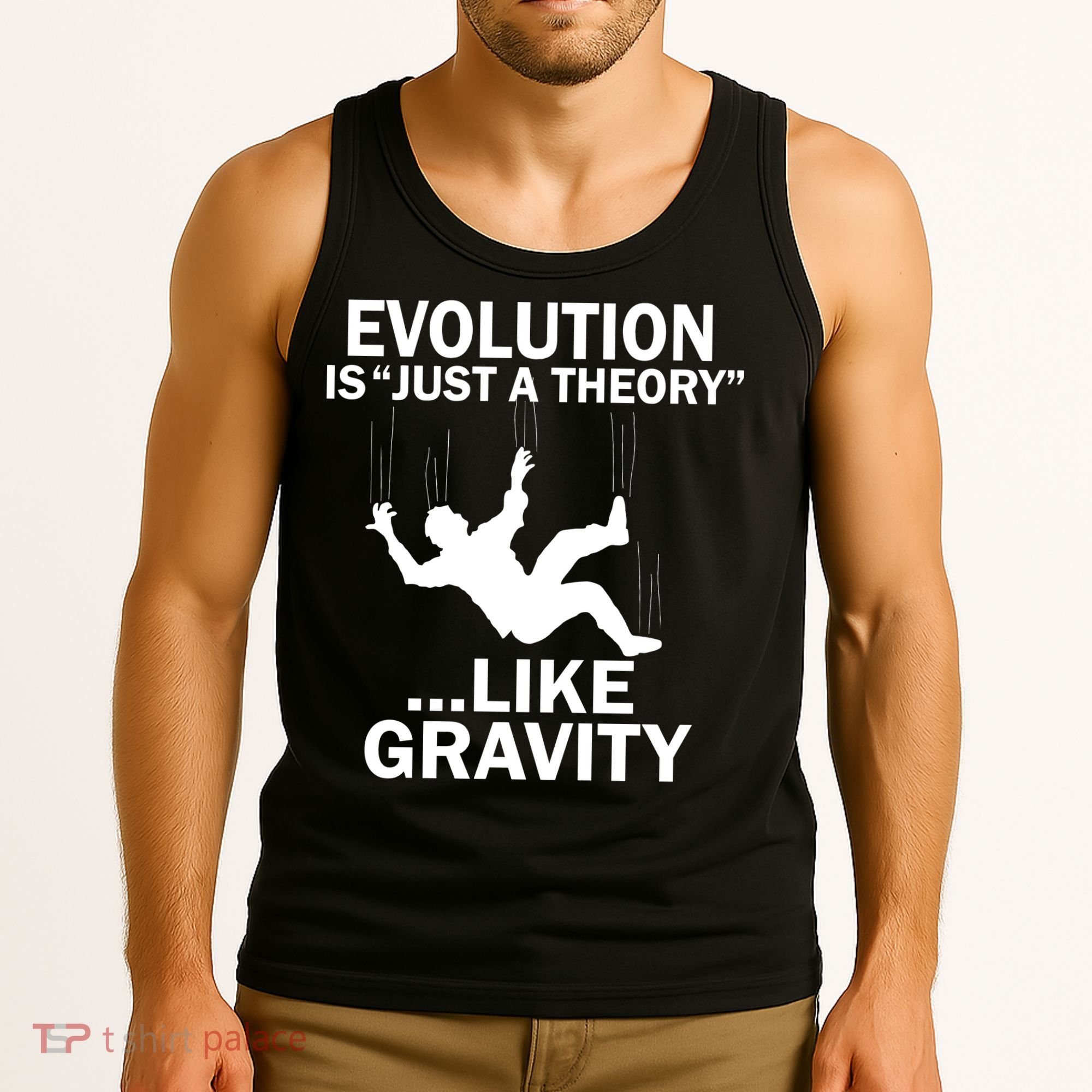 Evolution Is Just A Theory Like Gravity Tank Top