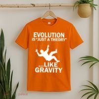 Evolution Is Just A Theory Like Gravity T-Shirt thumb 2