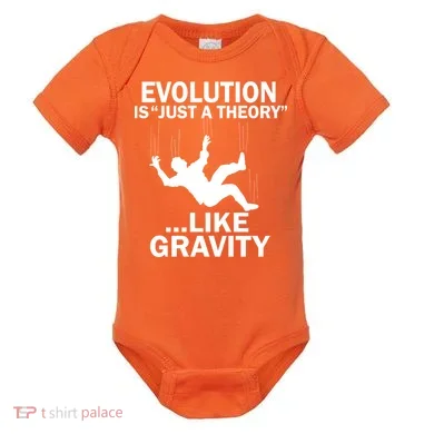 Evolution Is Just A Theory Like Gravity Baby Bodysuit