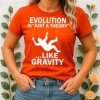 Evolution Is Just A Theory Like Gravity Women's T-Shirt thumb 2