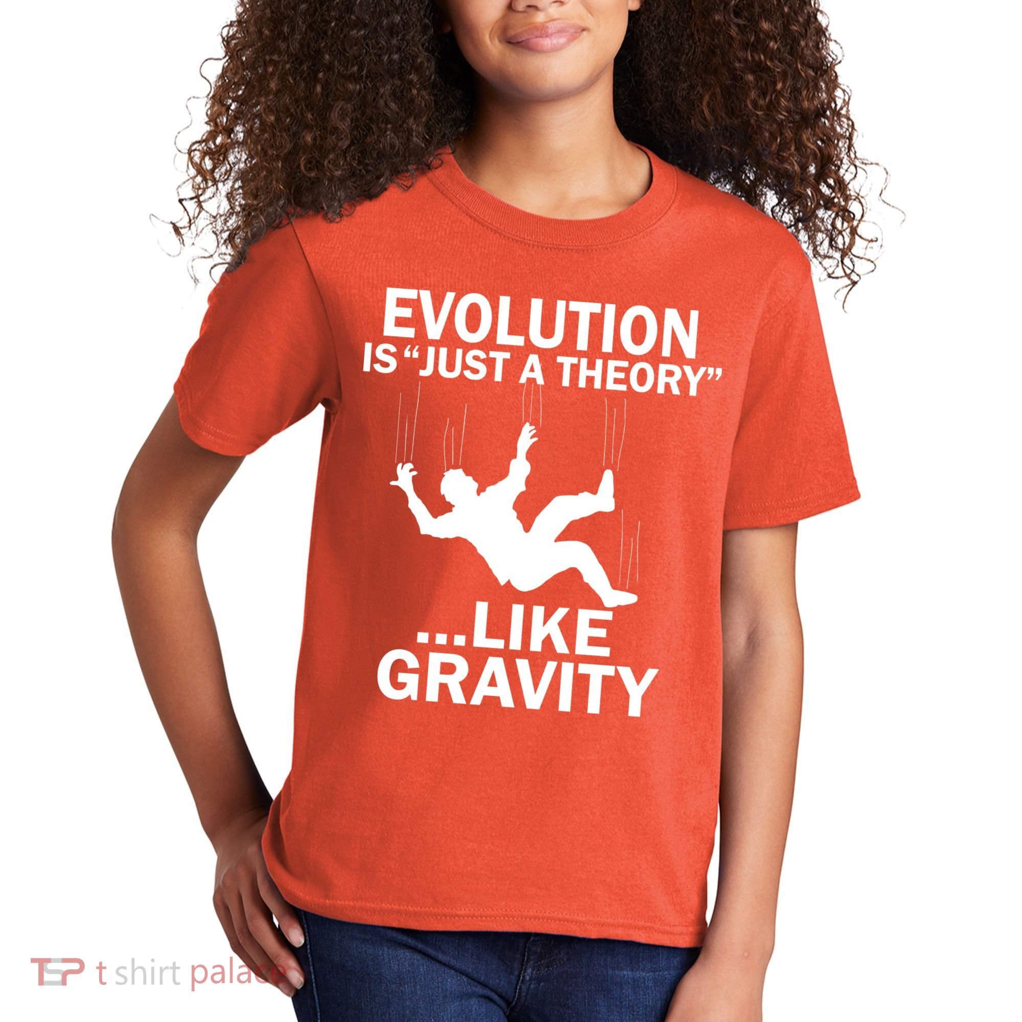Evolution Is Just A Theory Like Gravity Kids T-Shirt