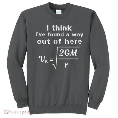 Escape Velocity Rate Of Change Gravity Physics Lover Gift Sweatshirt