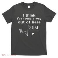 Escape Velocity Rate Of Change Gravity Physics Lover Gift T-Shirt thumb 0