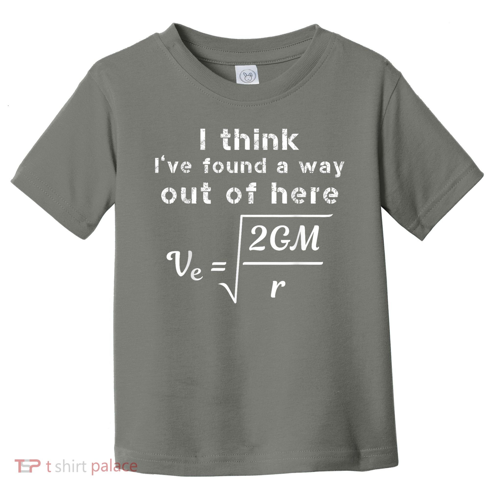 Escape Velocity Rate Of Change Gravity Physics Lover Gift Toddler T-Shirt