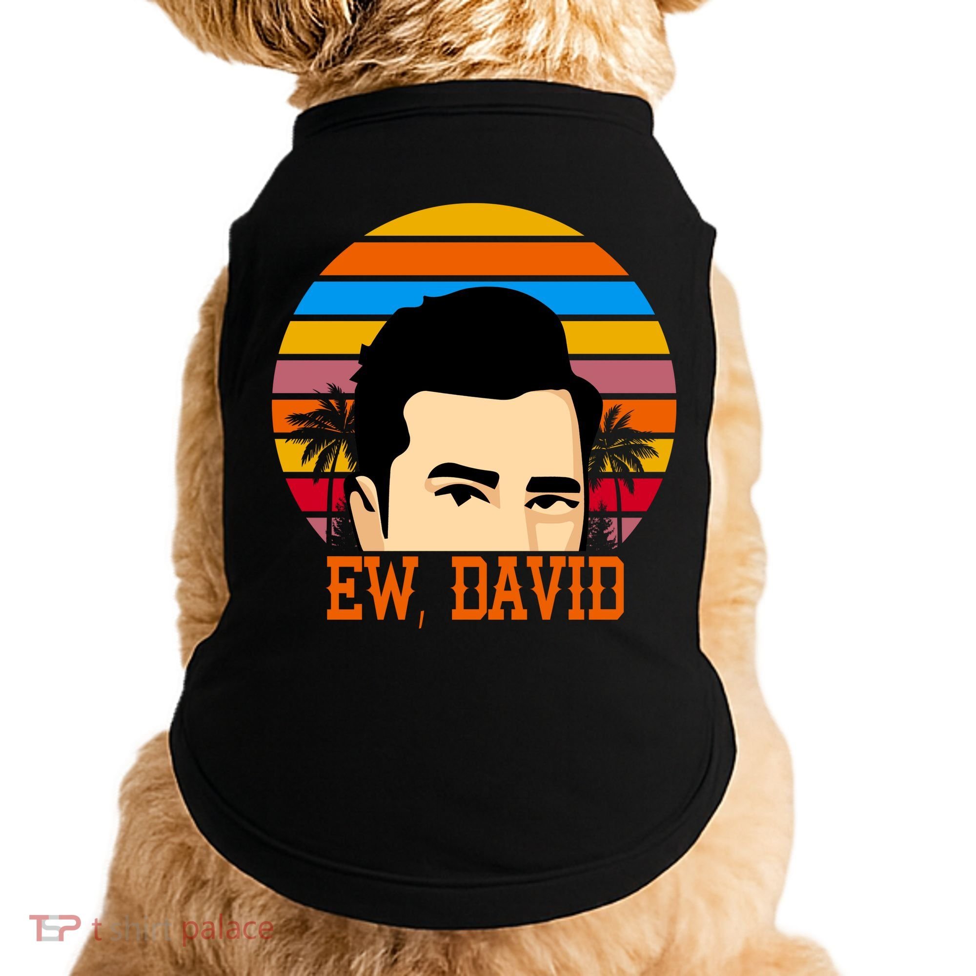 Ew, David Doggie Tank