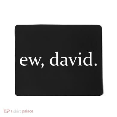 Ew, David Mousepad