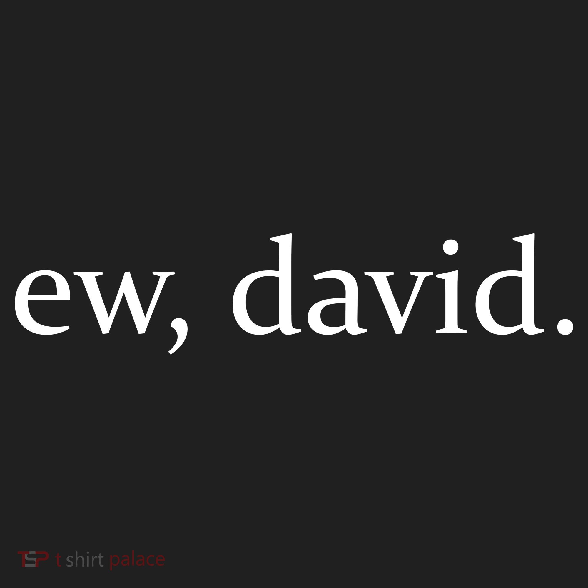 Ew David Hat