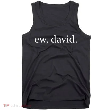 Ew, David Tank Top