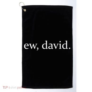 Ew, David Golf Towel