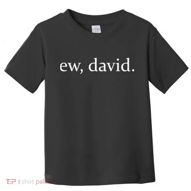 Ew David Toddler T-Shirt