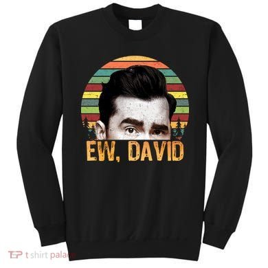 Ew David Funny Retro Sweatshirt