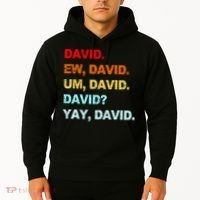 Ew David Yay David Hoodie thumb 2