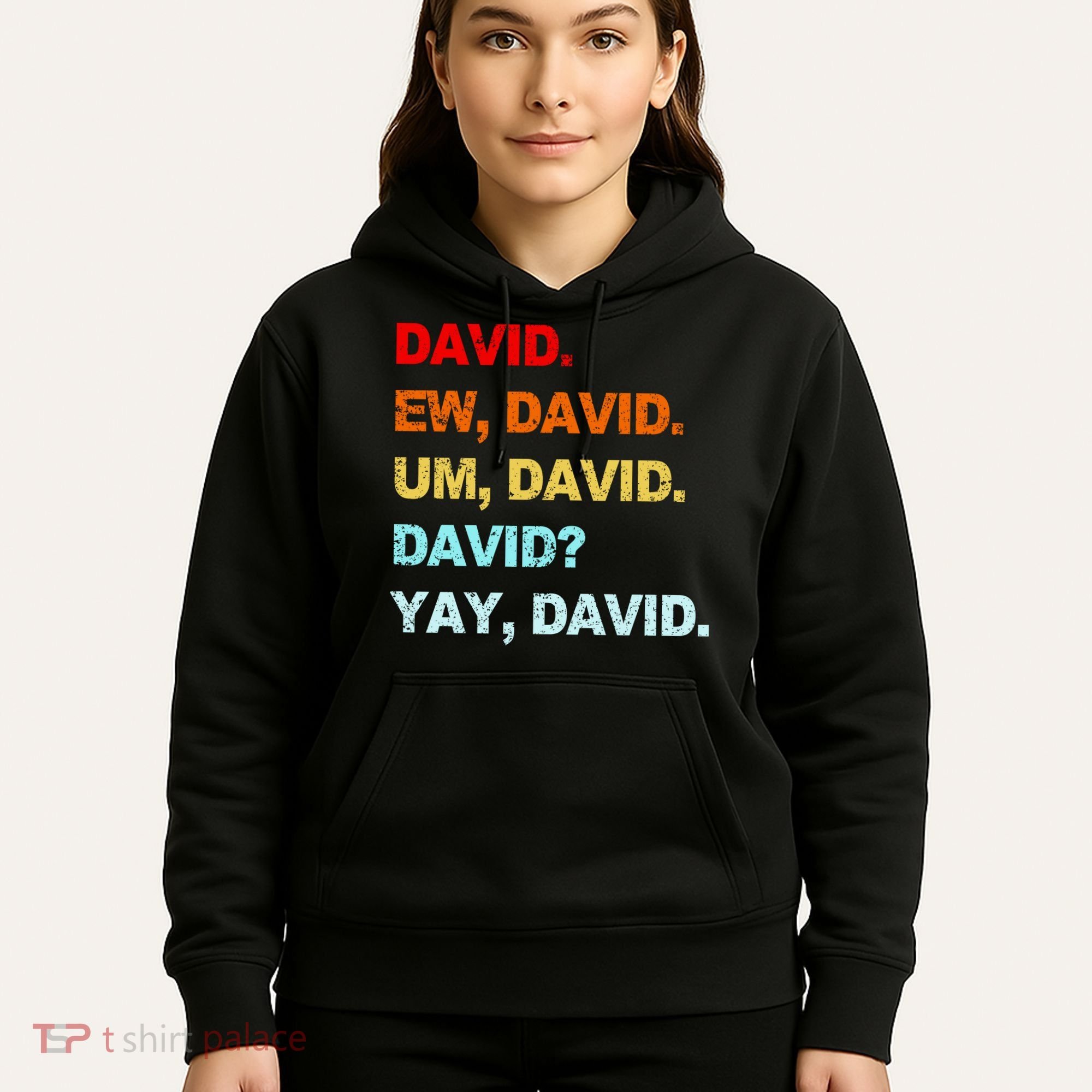Ew David Yay David Hoodie
