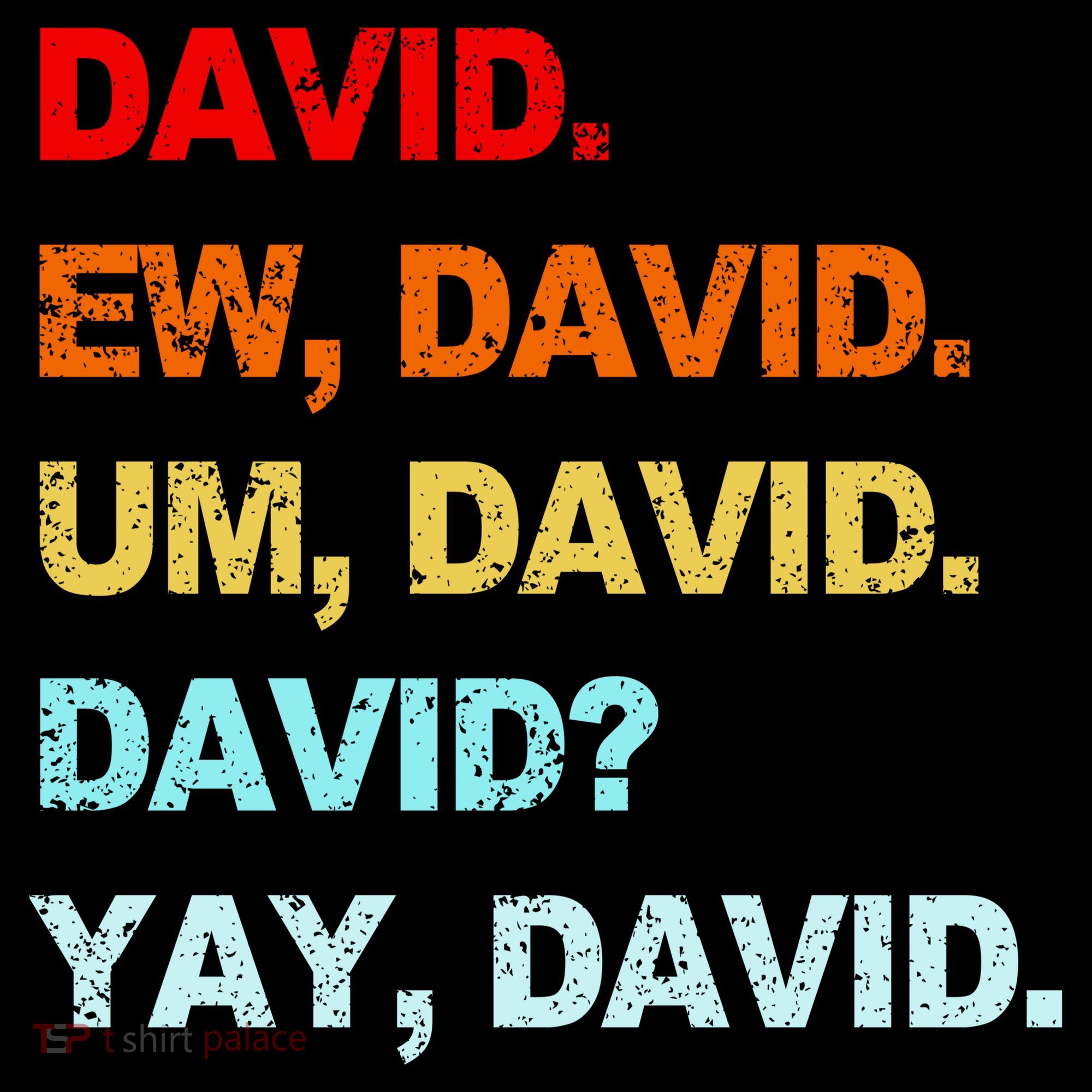 Ew David Yay David Hoodie