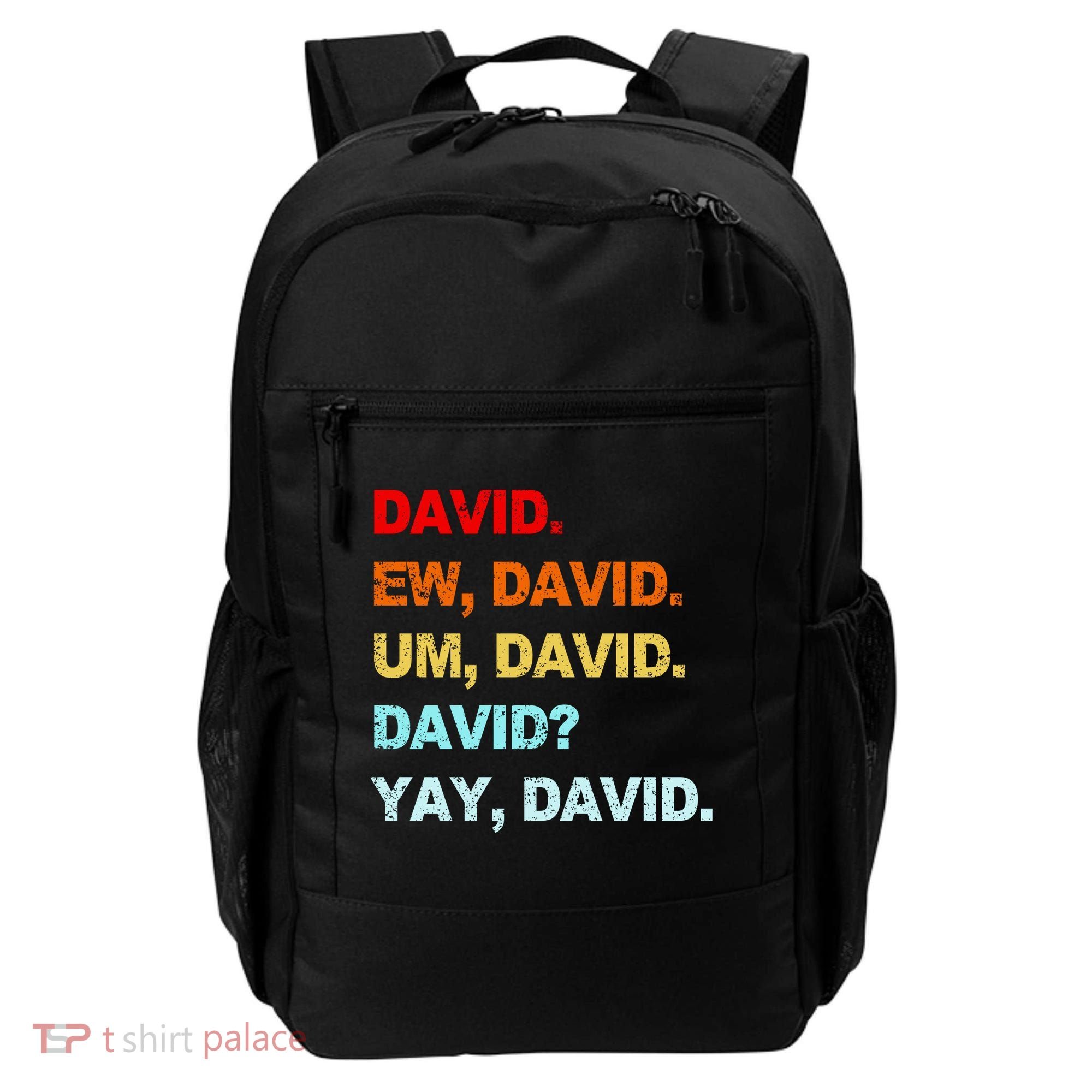 Ew David Yay David Backpack